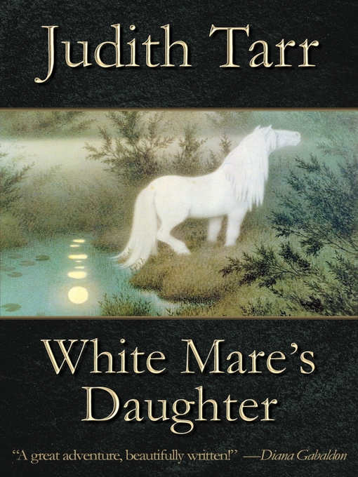 Title details for White Mare's Daughter by Judith Tarr - Available